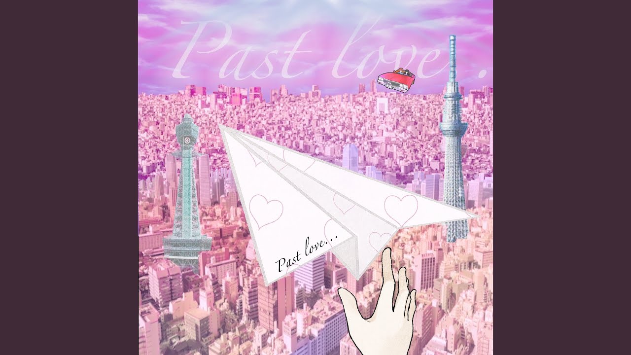 在 YouTube 上观看 Past Love…