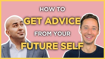 How To Have a Conversation With Your Future Self