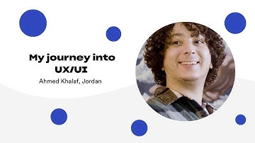 My journey into UX/UI design | Ahmed Khalaf, Jordan