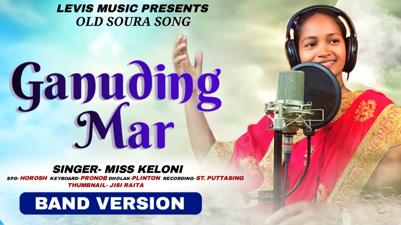 Soura Song... Ganuding Mar // Singer_Miss--Keloni // Recording By __ JB Musical St--Puttasing