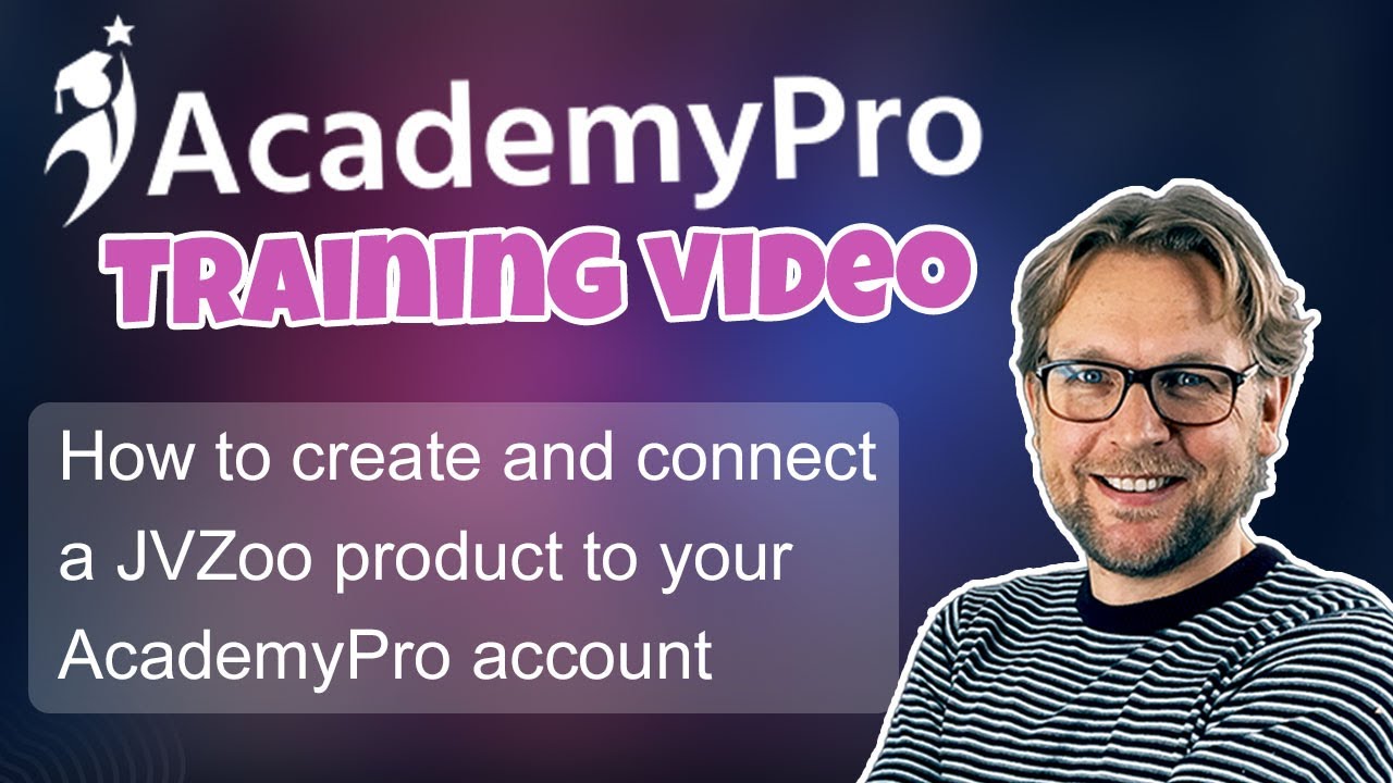 Academy Pro Tutorial - How to setup and connect a JVZoo product