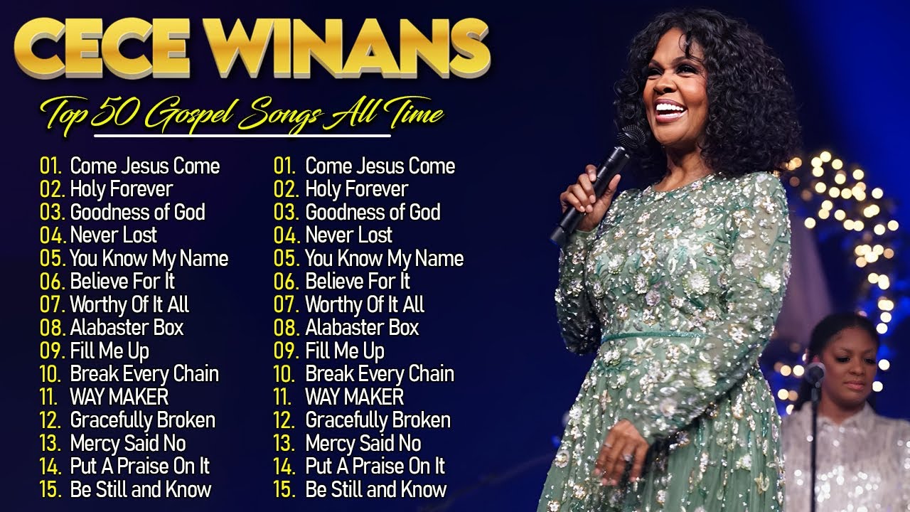 Goodness Of God, Come Jesus Come | CeCe Winans Greatest Mix | Most Powerful Gospel Songs Of All Time