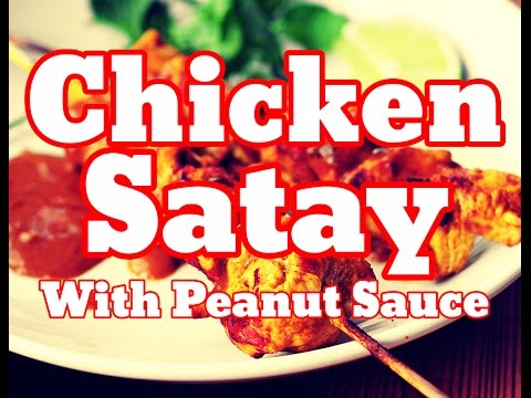 How To Make Chicken Satay With Peanut Sauce Recipe - Chicken Satay Thai Style At Home