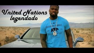 50 cent - United Nations (Legendado by Kid Kurly)