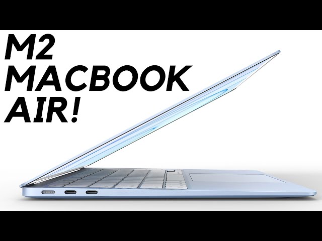 NEW 2022 M2 MacBook Air LEAKS - MINI-LED Display, THINNER Design