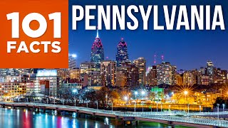 101 Facts About Pennsylvania