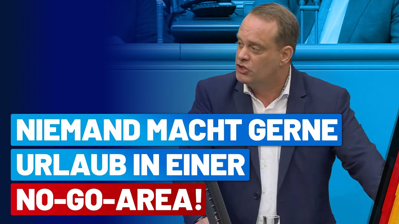 Erhard Brucker mahnt: "Niemand macht gerne Urlaub in einer No-Go-Area!" - AfD-Fraktion im Bundestag