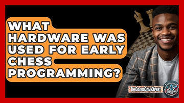 What Hardware Was Used For Early Chess Programming? - The Board Game Xpert