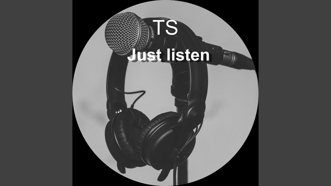 Just Listen To The Song