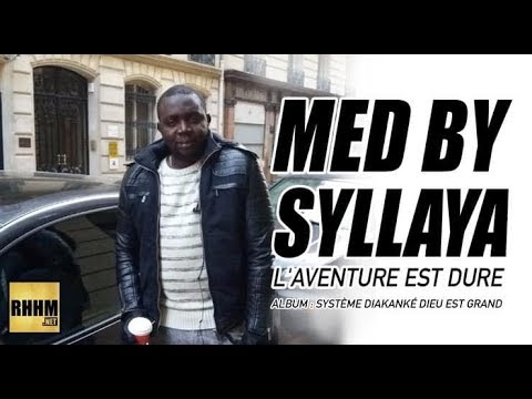 MED BY SYLLAYA - L'AVENTURE EST DURE (2018)