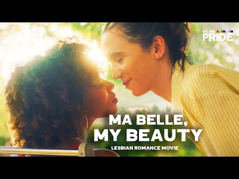 Ma Belle, My Beauty | Reignited Passions | FULL Lesbian Romance Drama Film! | Women Loving Women