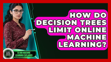 How Do Decision Trees Limit Online Machine Learning? - AI and Machine Learning Explained