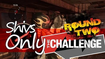 The Last of Us Multiplayer - Shivs Only Challenge! Round2 - Be very, very quiet =P