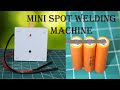 How To Make Mini Spot Welding Machine For Lithium Battery