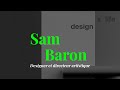 Interview de sam baron  design  prsent