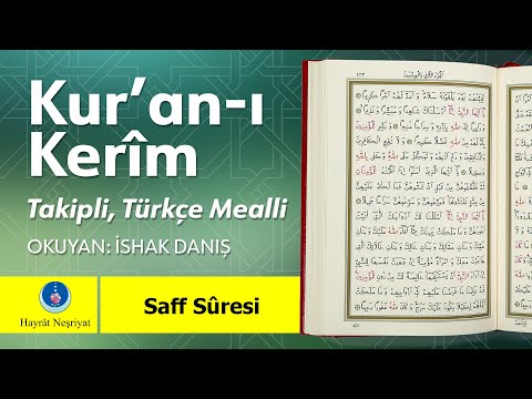 61. Saff Suresi - İshak Danış, Takipli ve Türkçe Mealli (1080p Yeni Video)