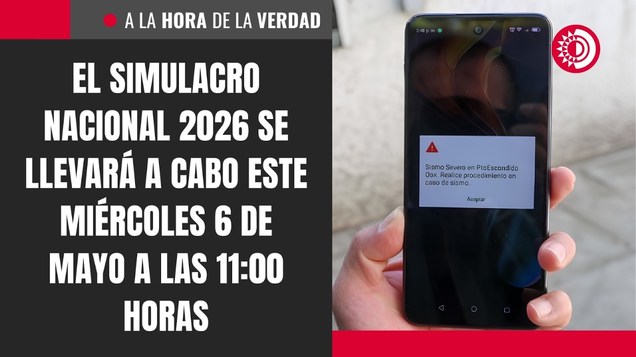 El Simulacro Nacional 2026 se llevará a cabo este miércoles 6 de mayo a ...