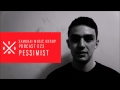 Pessimist  samurai music group official podcast 23