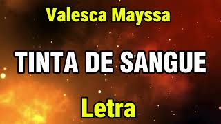 Tinta de Sangue (Ao Vivo)  - Valesca Mayssa // Letra