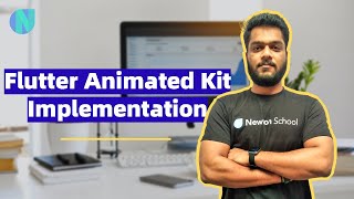 Day 24 | Flutter Animated Kit Implementation | Free Flutter Course  | Newton School