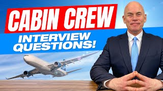 CABIN CREW Interview Questions \& Answers!