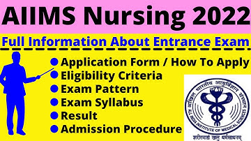 All About AIIMS Nursing 2022: Notification, Dates, Application, Eligibility, Syllabus, Admit Card