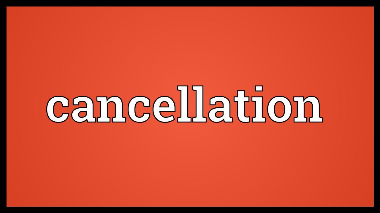 Cancellation Meaning YouTube