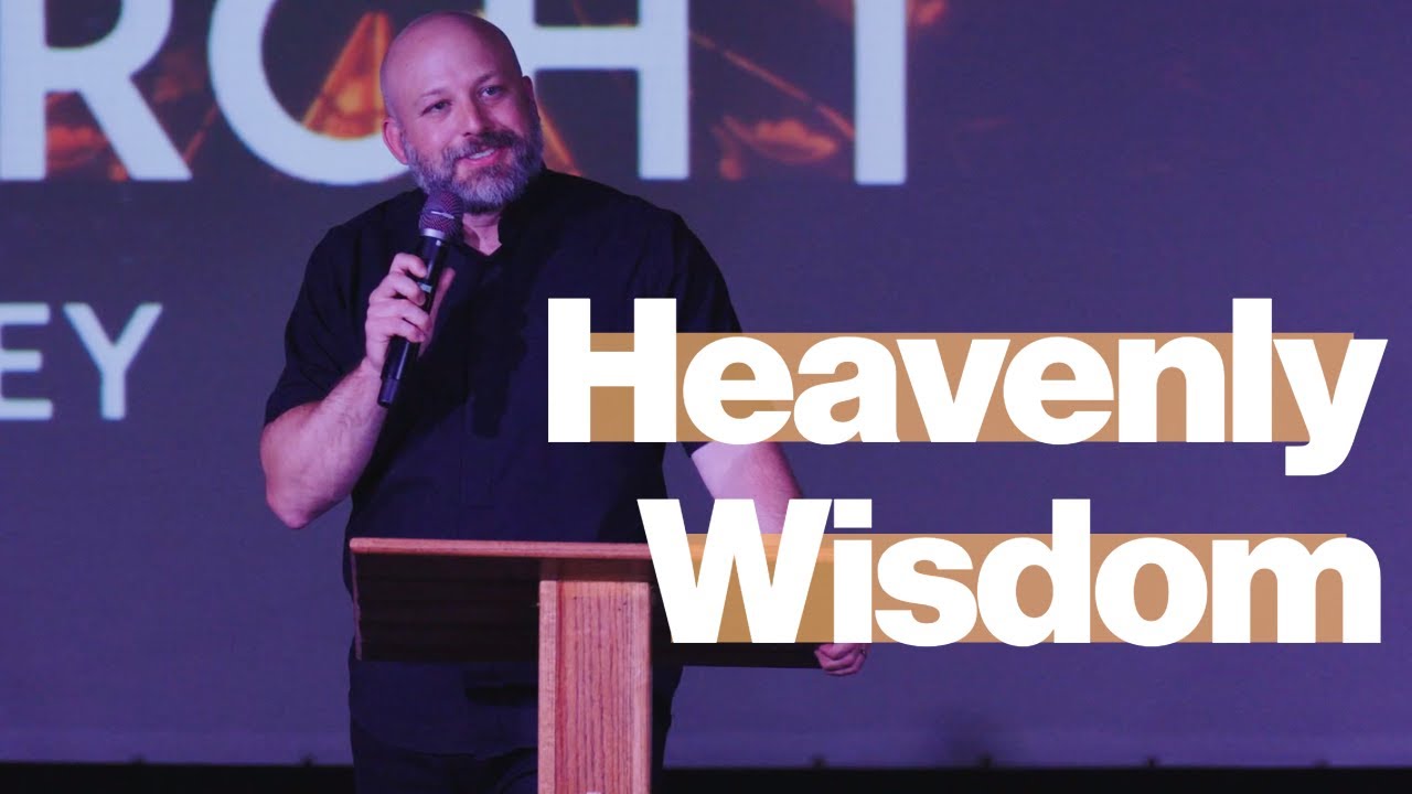 Heavenly Wisdom // James 3