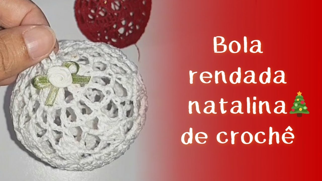 DIY BOLA RENDADA NATALINA DE CROCHÊ | by Juci Souza