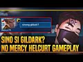 SINO SI GILDARK? NO MERCY HELCURT GAMEPLAY