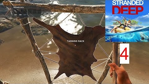 Stranded Deep Gameplay Walkthrough Part 4 - Crafting Leather (No Commentary)