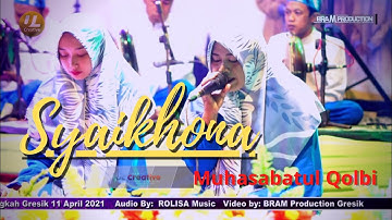 SYAIKHONA || Muhasabatul Qolbi - Spesial perform Tasyakuran Khitan || Bolo Ujungpangkah Gresik 2021