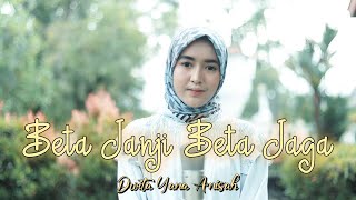 BETA JANJI BETA JAGA ( Janji Putih - DODDIE LATUHARHARY ) Anisah Cover & Lirik