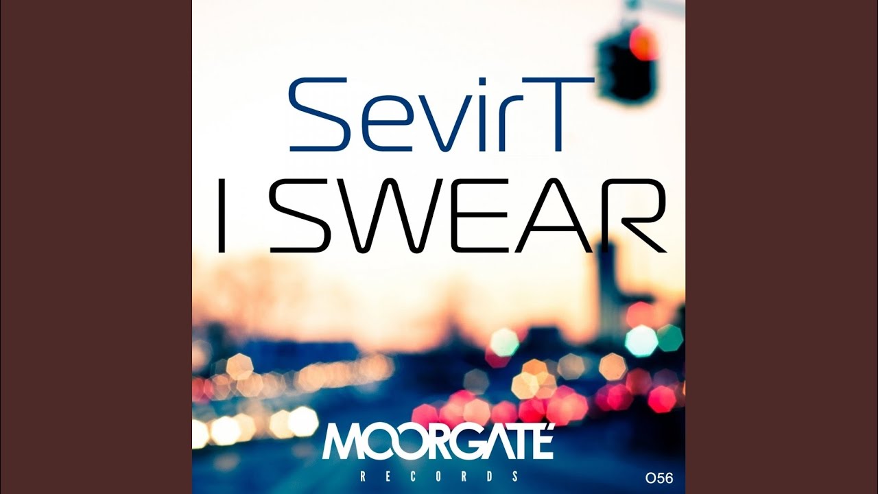 I Swear (Original Mix)