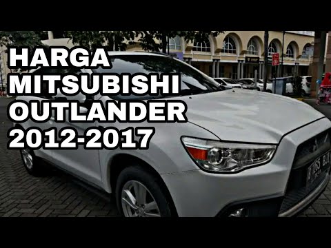 Harga Mitsubishi Outlander 2012 2013 2014 2015 2016 2017. 