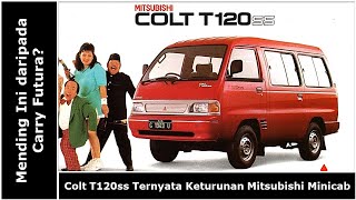 Colt T120 Tiruan, Umurnya Lebih Panjang | Review dan Sejarah Mitsubishi Colt T120ss vs Carry Futura