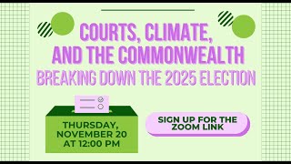 Courts, Climate, and the Commonwealth: Breaking Down the Election Results 2025
