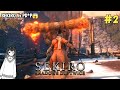 Sekiro Never Die - Namatin Sekiro Shadows Die Twice | Part 2