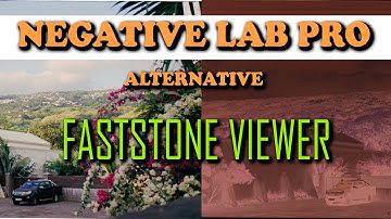 BEST FREE NEGATIVE LAB PRO ALTERNATIVE TO INVERT FILM NEGATIVE -   FASTSTONE IMAGE VIEWER