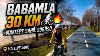 Babamla Maltepe Sahil Sürüşü 🚴‍♂️ | 30 KM Keyifli Rota!