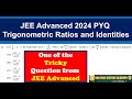 #JEE PYQ-5 // IIT JEE Advanced PYQ Imp for MHTCET 2025 | Trigonometric Ratios and Identities 2024