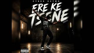 Ere Ke Tsene Remix Cyber Extwo Official Audio .... ..... .... Line