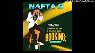 Nafta G - My Life Is Not Good