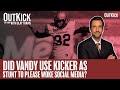 Was Vandy Kicker Used As Stunt To Please "Woke" Social Media Warriors?