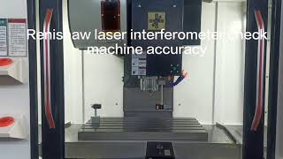 Hengda CNC VMC855 make Renishaw laser interferometer checking machine accuracy.