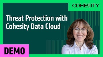 Threat Protection with Cohesity Data Cloud