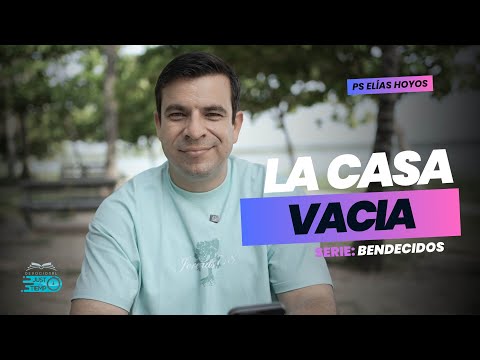 LA CASA VACÍA | SERIE: BENDECIDOS - P.ELIASHC