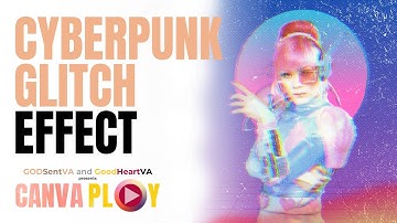 CANVAPLAY | CYBERPUNK GLITCH EFFECT