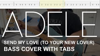 Adele - Send My Love (To Your New Lover) (Bass Cover with Tabs)