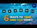 6 Ways to Trim and Cut Video in Adobe Premiere Pro